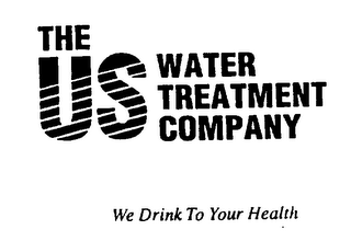 THE US WATER TREATMENT COMPANY WE DRINK TO YOUR HEALTH logo