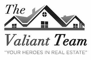 THE VALIANT TEAM "YOUR HEROES IN REAL ESTATE" logo