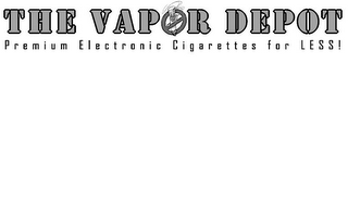 THE VAPOR DEPOT PREMIUM ELECTRONIC CIGARETTES FOR LESS! logo
