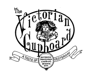 THE VICTORIAN CUPBOARD A TASTE OF YESTERDAY AUTHENTIC TREATS FROM AMERICA'S BY GONE ERA logo
