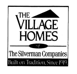 THE VILLAGE HOMES OF THE SILVERMAN COMPANIES BUILT ON TRADITION, SINCE 1919. logo