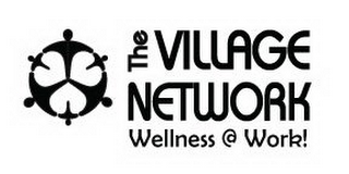 THE VILLAGE NETWORK WELLNESS @ WORK! logo