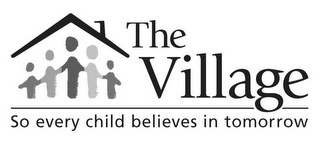 THE VILLAGE SO EVERY CHILD BELIEVES IN TOMORROW logo