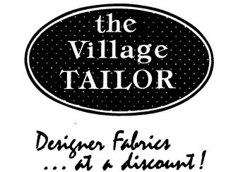 THE VILLAGE TAILOR DESIGNER FABRICS ... AT A DISCOUNT! logo