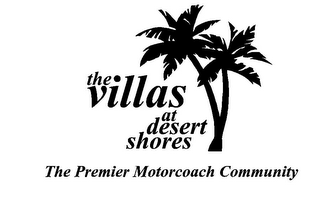 THE VILLAS AT DESERT SHORES THE PREMIER MOTORCOACH COMMUNITY logo