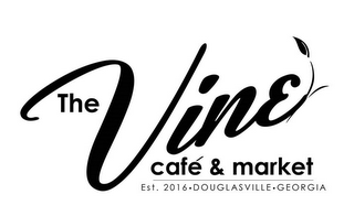 THE VINE CAFÉ & MARKET EST. 2016·DOUGLASVILLE·GEORGIA logo