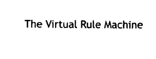 THE VIRTUAL RULE MACHINE THE VIRTUAL RULE MACHINE THE VIRTUAL RULE MACHINE logo