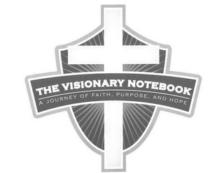 THE VISIONARY NOTEBOOK A JOURNEY OF FAITH, PURPOSE, AND HOPE logo