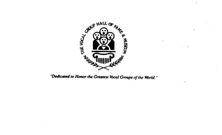 THE VOCAL GROUP HALL OF FAME & MUSEUM "DEDICATED TO HONOR THE GREATEST VOCAL GROUPS OF THE WORLD." logo