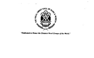 THE VOCAL GROUP HALL OF FAME & MUSEUM "DEDICATED TO HONOR THE GREATEST VOCAL GROUPS OF THE WORLD." logo