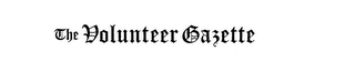 THE VOLUNTEER GAZETTE logo