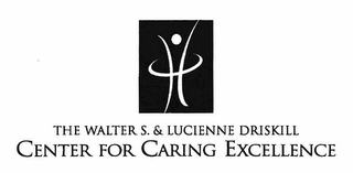 THE WALTER S. & LUCIENNE DRISKILL CENTER FOR CARING EXCELLENCE logo