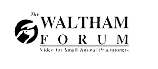 THE WALTHAM FORUM VIDEO FOR SMALL ANIMAL PRACTITIONERS logo