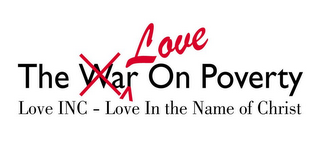 THE WAR X LOVE ON POVERTY LOVE INC - LOVE IN THE NAME OF CHRIST logo