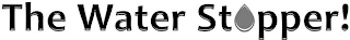 THE WATER STOPPER! logo