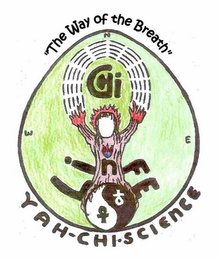 "THE WAY OF THE BREATH" CHI N LIFE YAH-CHI · SCIENCE N E W logo