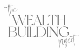 THE WEALTH BUILDING PROJECT