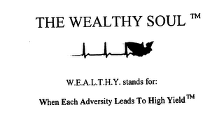 THE WEALTHY SOUL W.E.A.L.T.H.Y. STANDS FOR: WHEN EACH ADVERSITY LEADS TO HIGH YIELD logo