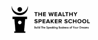 THE WEALTHY SPEAKER SCHOOL BUILD THE SPEAKING BUSINESS OF YOUR DREAMS logo