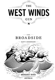 THE WEST WINDS GIN THE BROADSIDE NAVY STRENGTH MARGARET RIVER AUSTRALIA logo