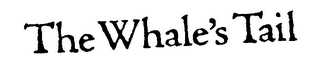 THE WHALE'S TAIL logo