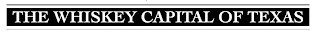 THE WHISKEY CAPITAL OF TEXAS logo
