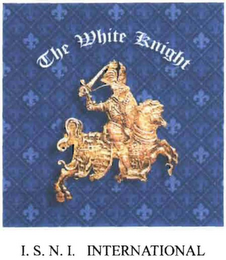THE WHITE KNIGHT I.S.N.I. INTERNATIONAL logo