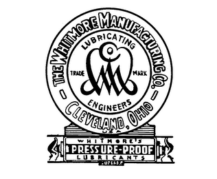 THE WHITMORE MANUFACTURING CO.  - CLEVELAND, OHIO - WHITMORE'S PRESSURE-PROOF LUBRICANTS LUBRICANTING ENGINEERS SUPER E.P. logo