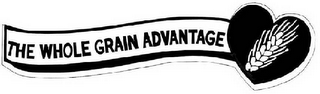 THE WHOLE GRAIN ADVANTAGE logo
