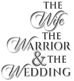 THE WIFE THE WARRIOR & THE WEDDING logo