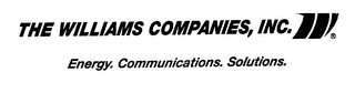 THE WILLIAMS COMPANIES, INC. ENERGY. COMMUNICATIONS. SOLUTIONS. logo