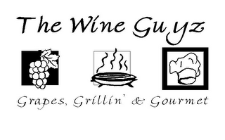 THE WINE GUYZ GRAPES, GRILLIN' & GOURMET logo