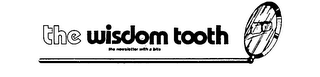 THE WISDOM TOOTH THE NEWSLETTER WITH A BITE logo