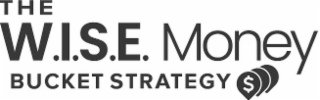 THE W.I.S.E. MONEY BUCKET STRATEGY logo