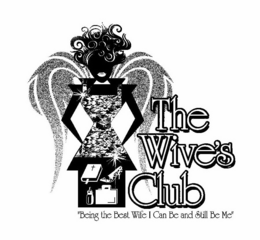 THE WIVE'S CLUB "BEING THE BEST WIFE I CAN BE AND STILL BE ME" logo