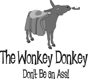 THE WONKEY DONKEY DON'T BE AN ASS! logo