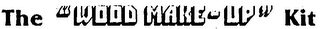 THE "WOOD MAKE-UP" KIT logo