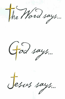 THE WORD SAYS...GOD SAYS...JESUS SAYS... logo