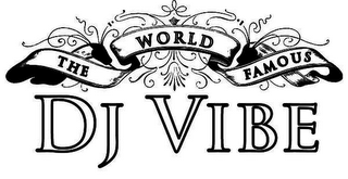 THE WORLD FAMOUS DJ VIBE logo