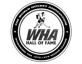 THE WORLD HOCKEY ASSOCIATION WHA HALL OF FAME HONORING THE 1972-1979 MAJOR LEAGUE logo