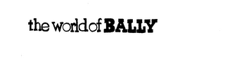 THE WORLD OF BALLY logo
