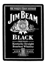THE WORLD'S FINEST BOURBON JIM BEAM BLACK SOUR MASH KENTUCKY STRAIGHT BOURBON WHISKEY AGED 8 YEARS 86 PROOF BEAM FORMULA B A STANDARD SINCE 1795 logo