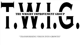 THE WRIGHT IMPROVEMENT GROUP T.W.I.G. ''TRANSFORMING VISION INTO GROWTH'' logo