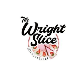 THE WRIGHT SLICE OF CHEESECAKE logo