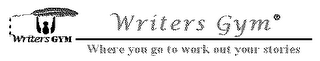 THE WRITERS GYM, WHERE YOU GO TO WORK OUT YOUR STORY logo