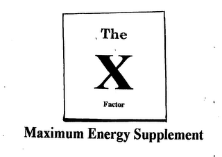 THE X FACTOR MAXIMUM ENERGY SUPPLEMENT logo