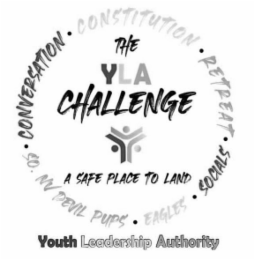 THE YLA CHALLENGE A SAFE PLACE TO LAND CONSTITUTION RETREAT SOCIALS EAGLES SO NV DEVIL PUPS CONVERSATION YOUTH LEADERSHIP AUTHORITY logo