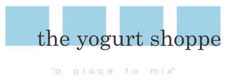 THE YOGURT SHOPPE A PLACE TO MIX logo