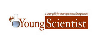 THE YOUNG SCIENTIST A CAREER GUIDE FOR UNDERREPRESENTED SCIENCE GRADUATES logo