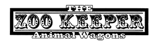 THE ZOO KEEPER ANIMAL WAGONS